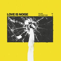 Disco de vinil Love Is Noise - To Live In A Different Way (Limited Edition) (Yellow Neon Coloured) (180 g) (LP)