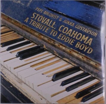 LP ploča Pepe Ahlqvist & Jukka Gustavson - Stovall, Coahoma - A Tribute To Eddie Boyd (LP) - 1