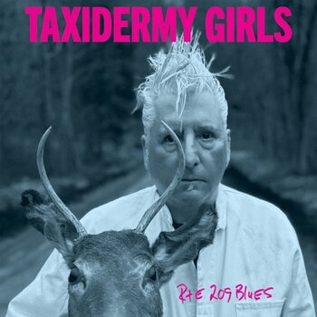 Disco de vinil Taxidermy Girls - Rte 209 Blues (LP) - 1