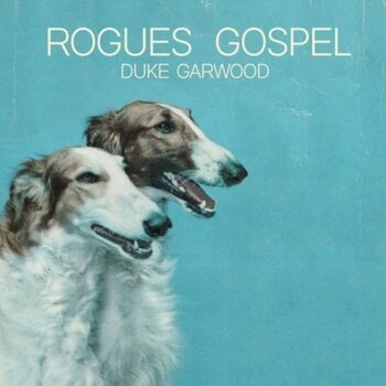 Грамофонна плоча Duke Garwood - Rogues Gospel (LP) - 1