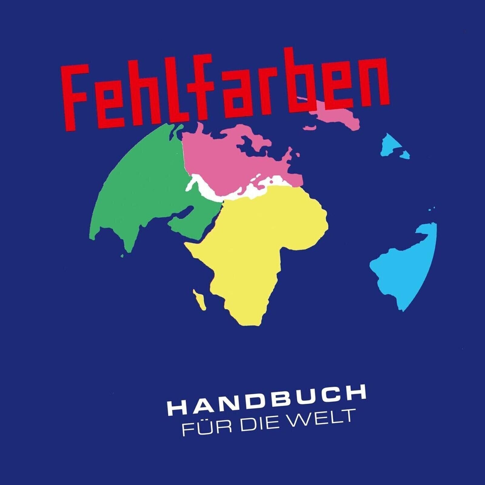 Disc de vinil Fehlfarben - Handbuch Für Die Welt (Reissue) (LP)