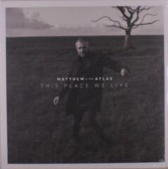Vinyl Record Matthew And The Atlas - This Place We Live (LP)