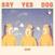 Vinylskiva Say Yes Dog - Dräi (Limited Edition) (LP)