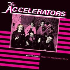LP ploča The Accelerators - Moving Fast!!! Selected Recordings 77/79 (Limited Edition) (LP)
