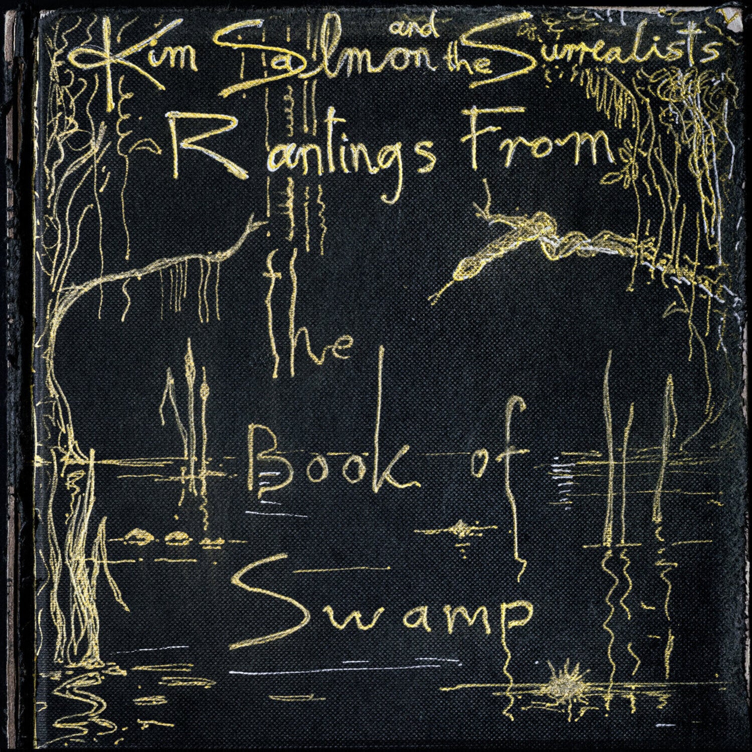 Vinylplate Kim Salmon And The Surrealists - Rantings From The Book Of Swamp (2 LP)