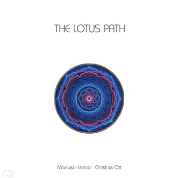 Vinilinė plokštelė Manuel Hermia & Christine Ott - The Lotus Path (LP) - 1