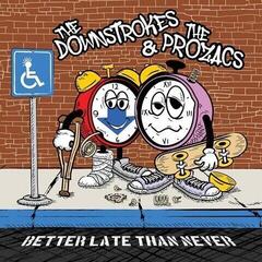 Vinylplate The Downstrokes & The Prozacs - Better Late Than Never (LP)