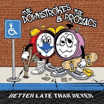 Vinylplate The Downstrokes & The Prozacs - Better Late Than Never (LP) - 1