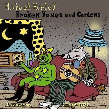 Vinyl Record Michael Hurley - Broken Homes And Gardens (LP) - 1