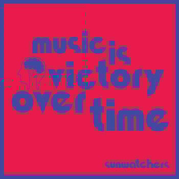 Disque vinyle Sunwatchers - Music Is Victory Over Time (LP) - 1