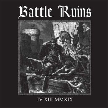 LP ploča Battle Ruins - Iv Xiii Mmxix (10") - 1