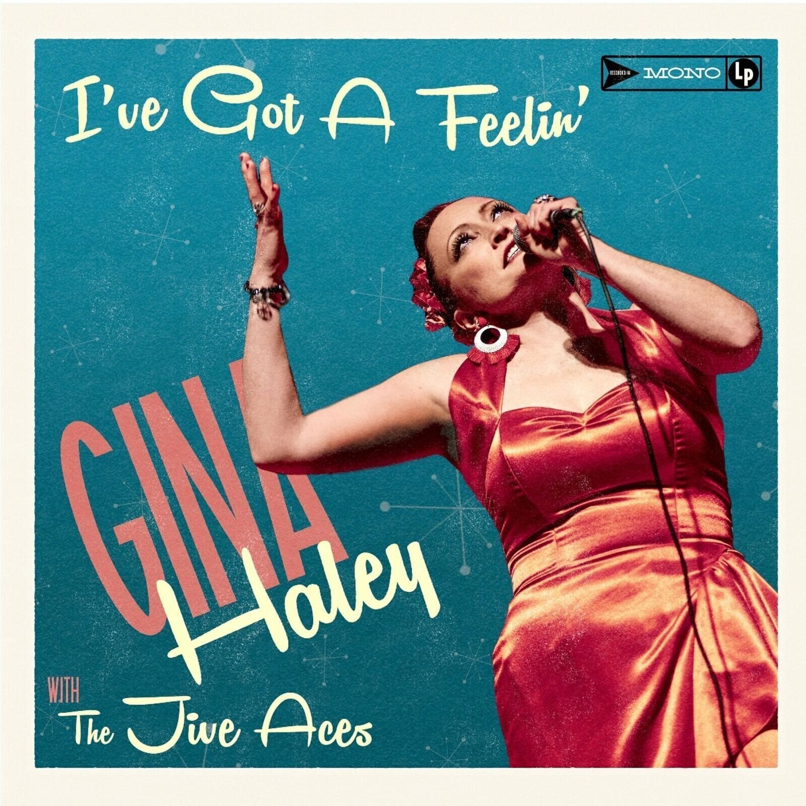 LP ploča Gina Haley & The Jive Aces - I've Got A Feelin' (LP)