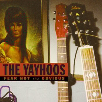 LP ploča The Yayhoos - Fear Not The Obvious (Remastered) (Red Coloured) (LP) - 1