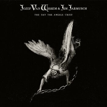 Грамофонна плоча Jozef Van Wissem & Jim Jarmusch - The Day The Angels Cried (Limited Edition) (LP) - 1