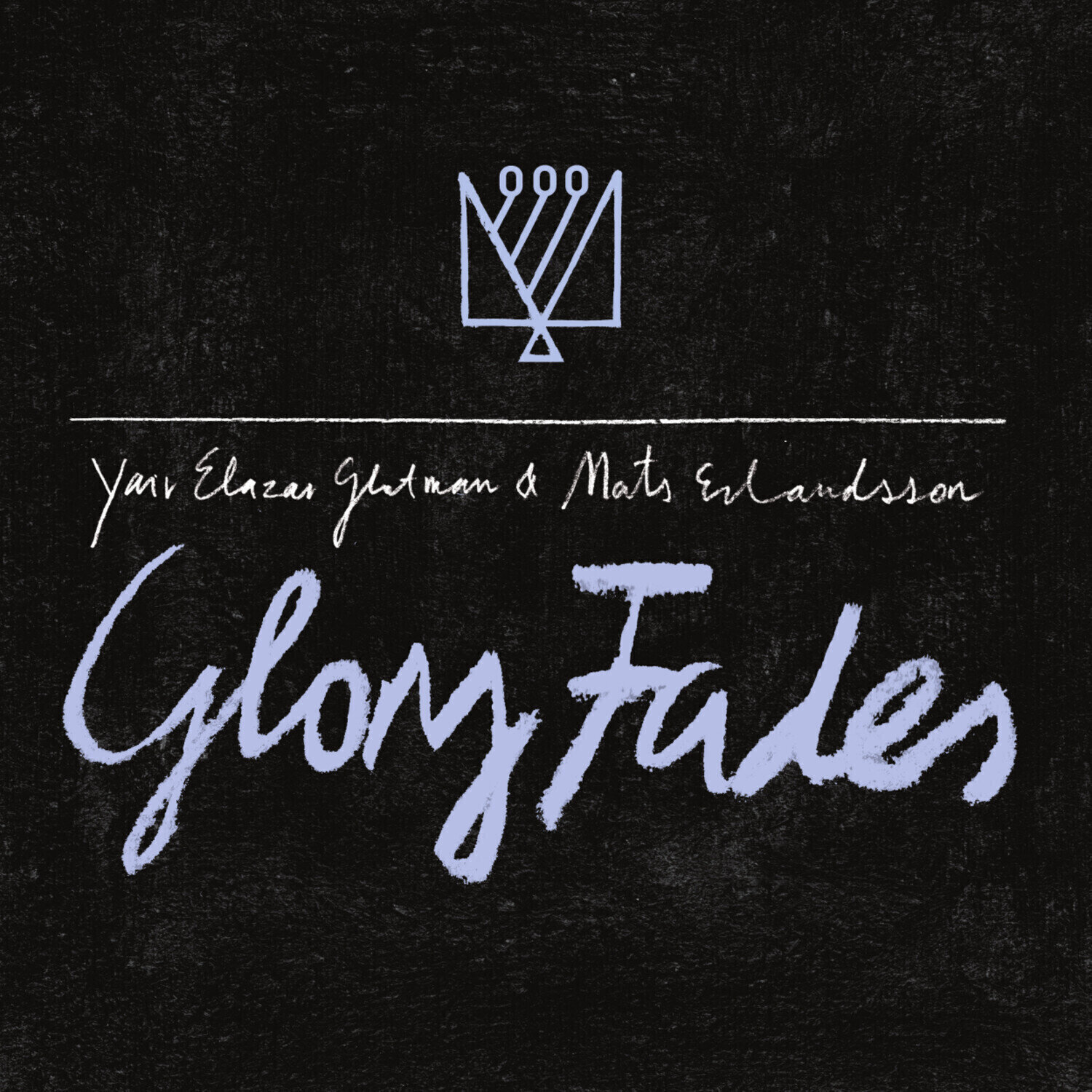 Δίσκος LP Yair Elazar Glotman & Mats Erlandsson - Glory Fades (Limited Edition) (LP)