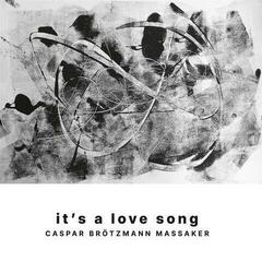 Грамофонна плоча Caspar Brötzmann Massaker - It's A Love Song (2 LP)