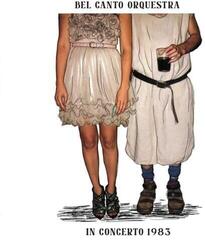 Disc de vinil Bel Canto Orchestra - In Concerto 1983 (Limited Edition) (LP)