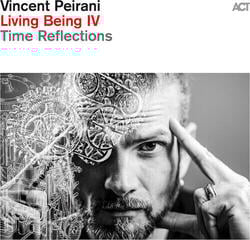 LP plošča Vincent Peirani - Living Being IV - Time Reflections (180 g) (LP)