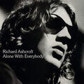 Richard Ashcroft - Alone With Everybody (Reissue) (2 LP)