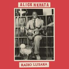 LP ploča Alick Nkhata - Radio Lusaka (Reissue) (LP)