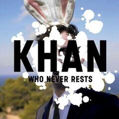 Schallplatte Khan - Who Never Rests (Alternative) (LP)