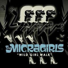 LP The Micragirls - Wild Girl Walk (LP)