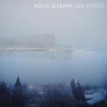 Vinilinė plokštelė Polite Sleeper - Lake Effect (LP) - 1