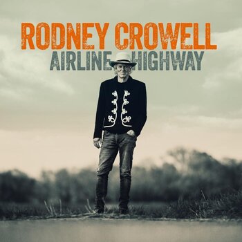 LP ploča Rodney Crowell - Airline Highway (Autographed) (Limited Edition) (LP) - 1