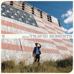 Грамофонна плоча Travis Roberts - Rebel Rose (LP)