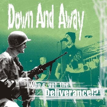 Грамофонна плоча Down And Away - Who's Got The Deliverance!? (LP) - 1