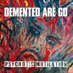 LP ploča Demented Are Go - Psychotic Mutilation (LP)