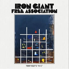 LP ploča Iron Giant Free Association - Terry Riley’s «In C» (LP)
