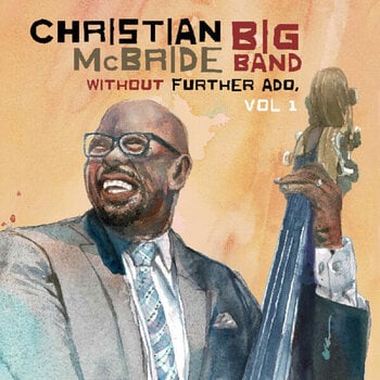 LP ploča Christian McBride Big Band - Without Further Ado, Vol 1 (LP) - 1