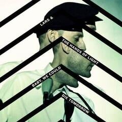 Vinyl Record Lars And The Hands Of Light - Baby, We Could Die Tomorrow (LP)