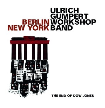 LP deska Ulrich Gumpert Workshop Band - Berlin New York - The End Of Dow Jones (LP) - 1