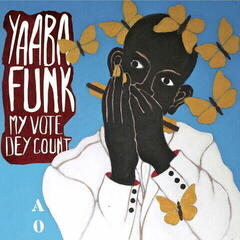 Disque vinyle Yaaba Funk - My Vote Dey Count (LP)