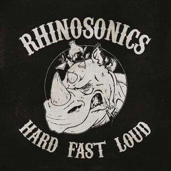 Грамофонна плоча Rhinosonics - Hard Fast Loud (LP) - 1