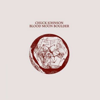 Vinyl Record Chuck Johnson - Blood Moon Boulder (LP) - 1