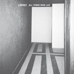 LP ploča Liberez - All Tense Now Lax (LP)