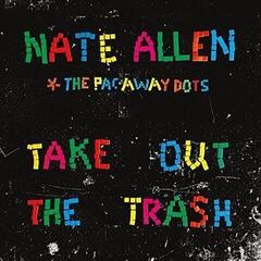 Disco de vinil Nate Allen & The Pac-Away Dots - Take Out The Trash (LP)