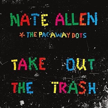 Disco de vinil Nate Allen & The Pac-Away Dots - Take Out The Trash (LP) - 1