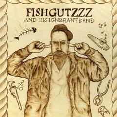 Vinyl Record Fishgutzzz - Fishgutzzz And His Ignorant Band (LP)