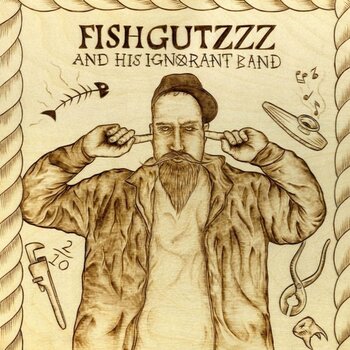 Disc de vinil Fishgutzzz - Fishgutzzz And His Ignorant Band (LP) - 1