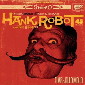 Vinyl Record Hank Robot And The Ethnics - Elvis-Jello Mojo (LP) - 1