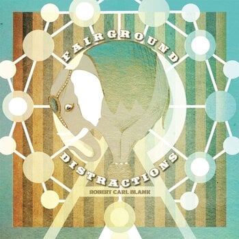 Vinyl Record Robert Carl Blank - Fairground Distractions (LP + CD) - 1