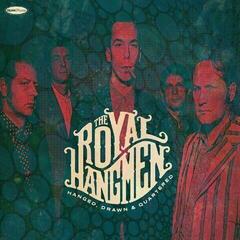 LP plošča The Royal Hangmen - Hanged, Drawn & Quartered (Limited Edition) (LP)