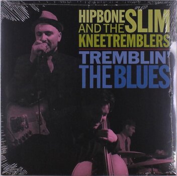 Грамофонна плоча Hipbone Slim & The Kneetr - Tremblin' The Blues (LP) - 1
