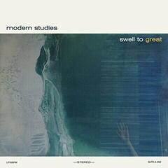 Vinylplate Modern Studies - Swell To Great (Reissue) (Coloured) (LP)