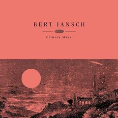 Vinylplate Bert Jansch - Crimson Moon (Reissue) (Limited Edition) (LP)