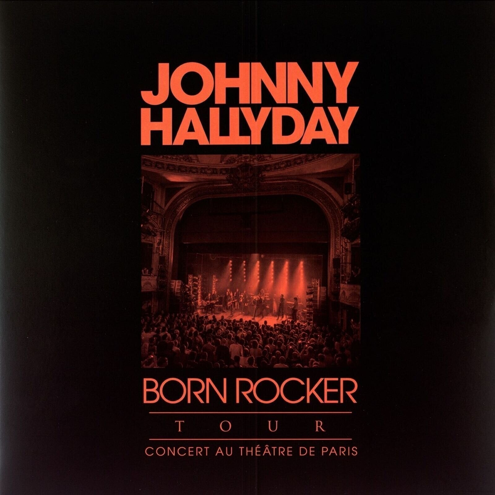 LP deska Johnny Hallyday - Born Rocker Tour - Concert Au Théâtre De Paris (Limited Edition) (2 LP)